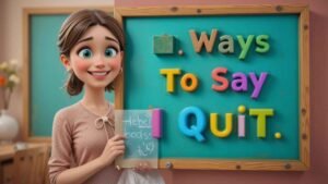 funny ways to say i quit