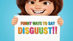 funny ways to say disgusting