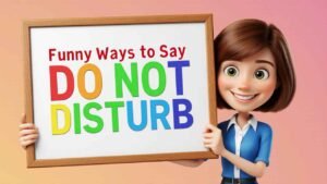 funny ways to say do not disturb