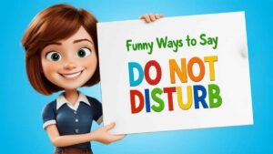 funny ways to say do not disturb