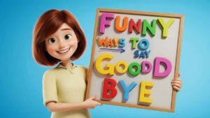 funny ways to say good bye