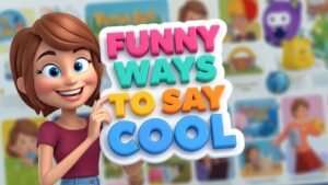 funny ways to say cool
