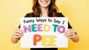 funny ways to say i need to pee