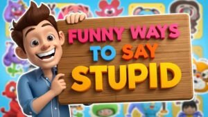 funny ways to say stupid