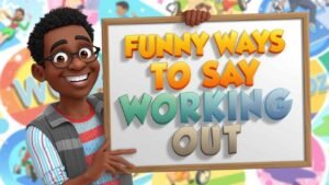 funny ways to say working out