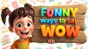 funny ways to say wow