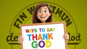 Funny Ways To Say Thank God