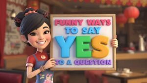 funny ways to say yes to a question